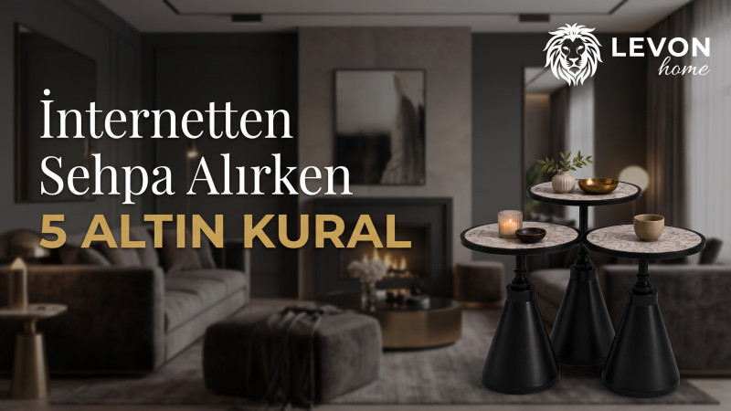 İnternetten Sehpa Alırken Hayat Kurtaran 5 Altın Kural